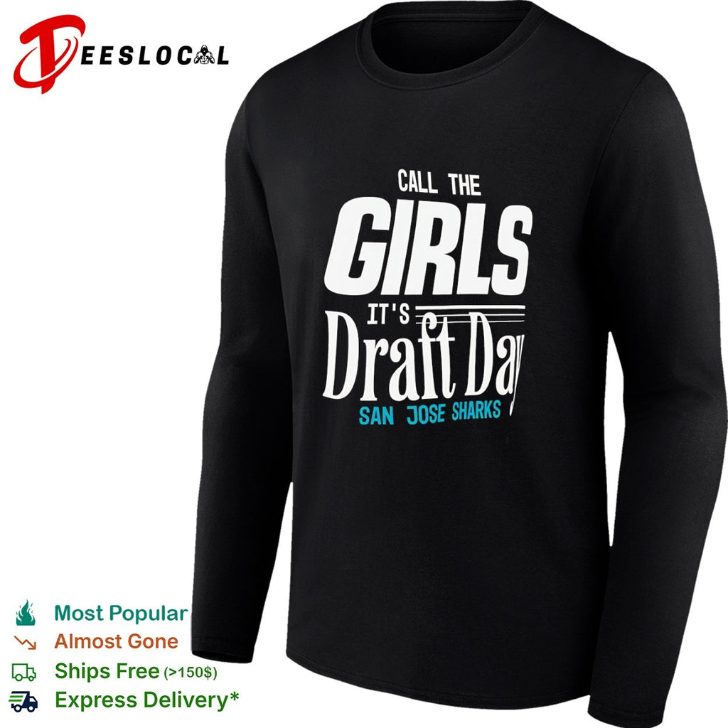 San Jose Sharks call the girls its draft day shirt