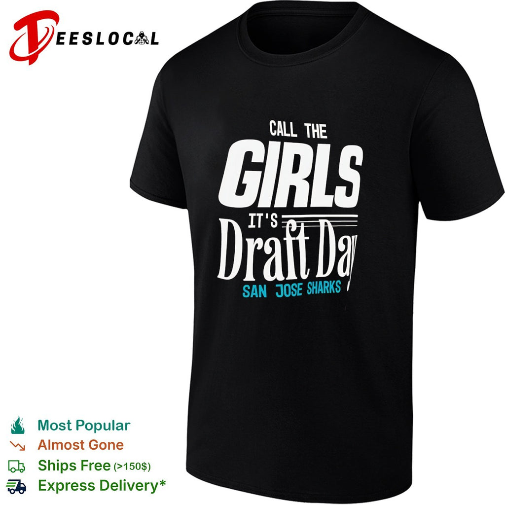 San Jose Sharks call the girls its draft day shirt