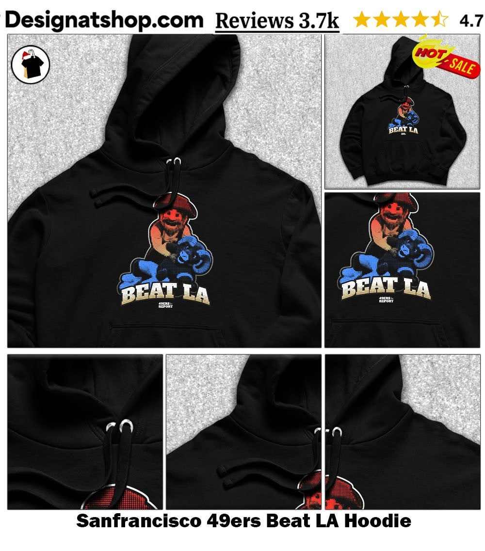 Sanfrancisco 49ers Beat LA shirt