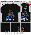 Sanfrancisco 49ers Beat LA shirt