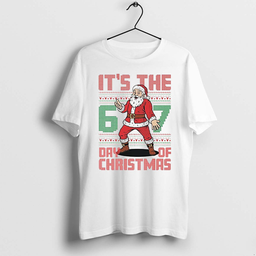 Santa Claus Its The 6 7 Day Of Christmas Tshirts Sweater Hoodie Jpg