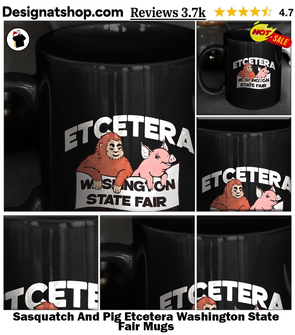 Sasquatch And Pig Etcetera Washington State Fair shirt