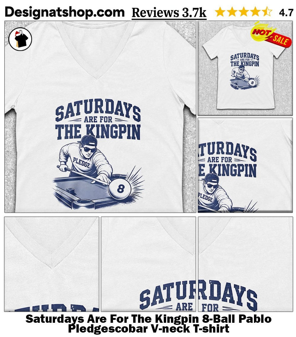Saturdays Are For The Kingpin 8-Ball Pablo Pledgescobar shirt