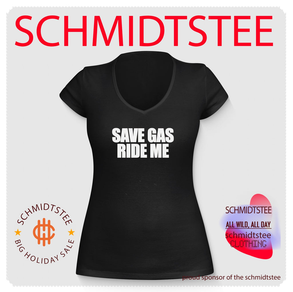 Save Gas Ride Me funny slogan humor biker shirt