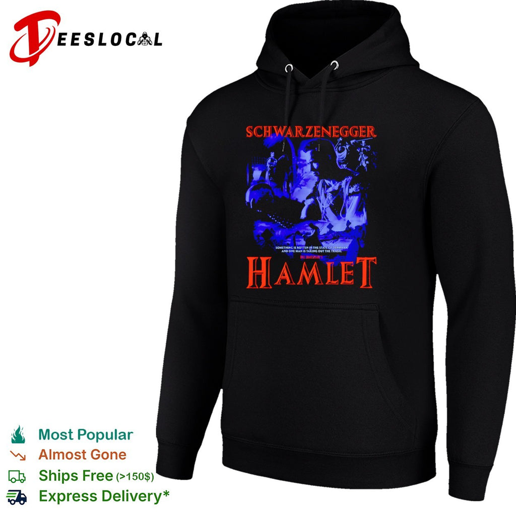 Schwarzenegger Bill Shakespeares Hamlet Something is rotten in the state shirt