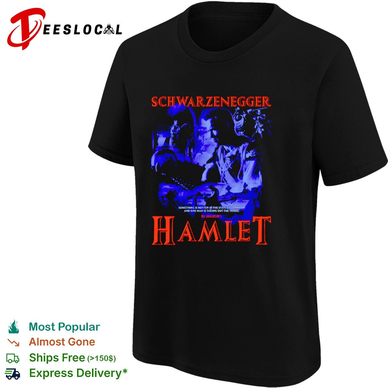 Schwarzenegger Bill Shakespeares Hamlet Something is rotten in the state shirt