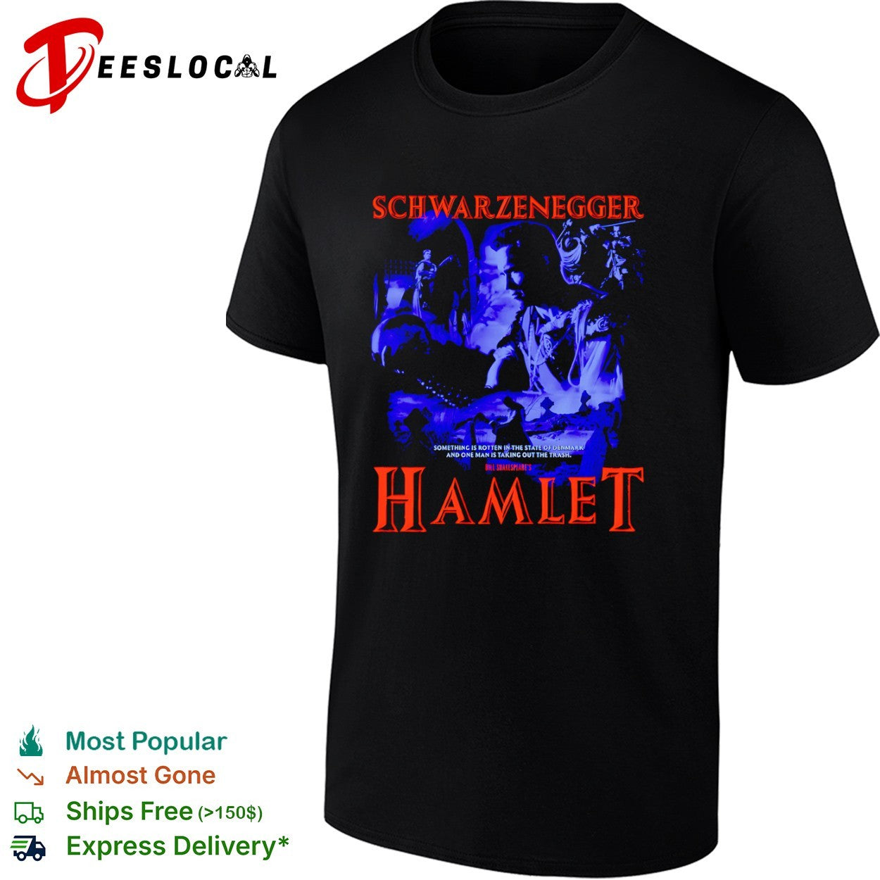 Schwarzenegger Bill Shakespeares Hamlet Something is rotten in the state shirt
