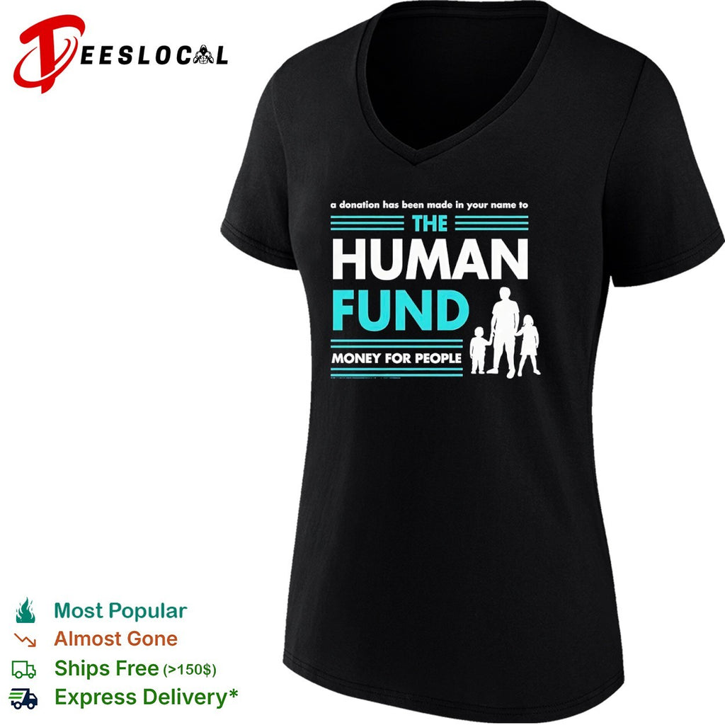 Seinfeld The Human Fund a donation has been made in your name money for people shirt