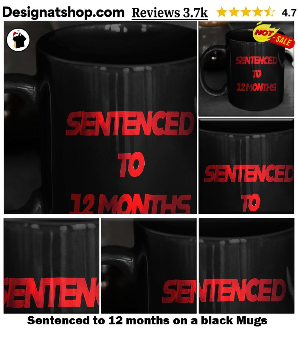 Sentenced to 12 months on a black shirt