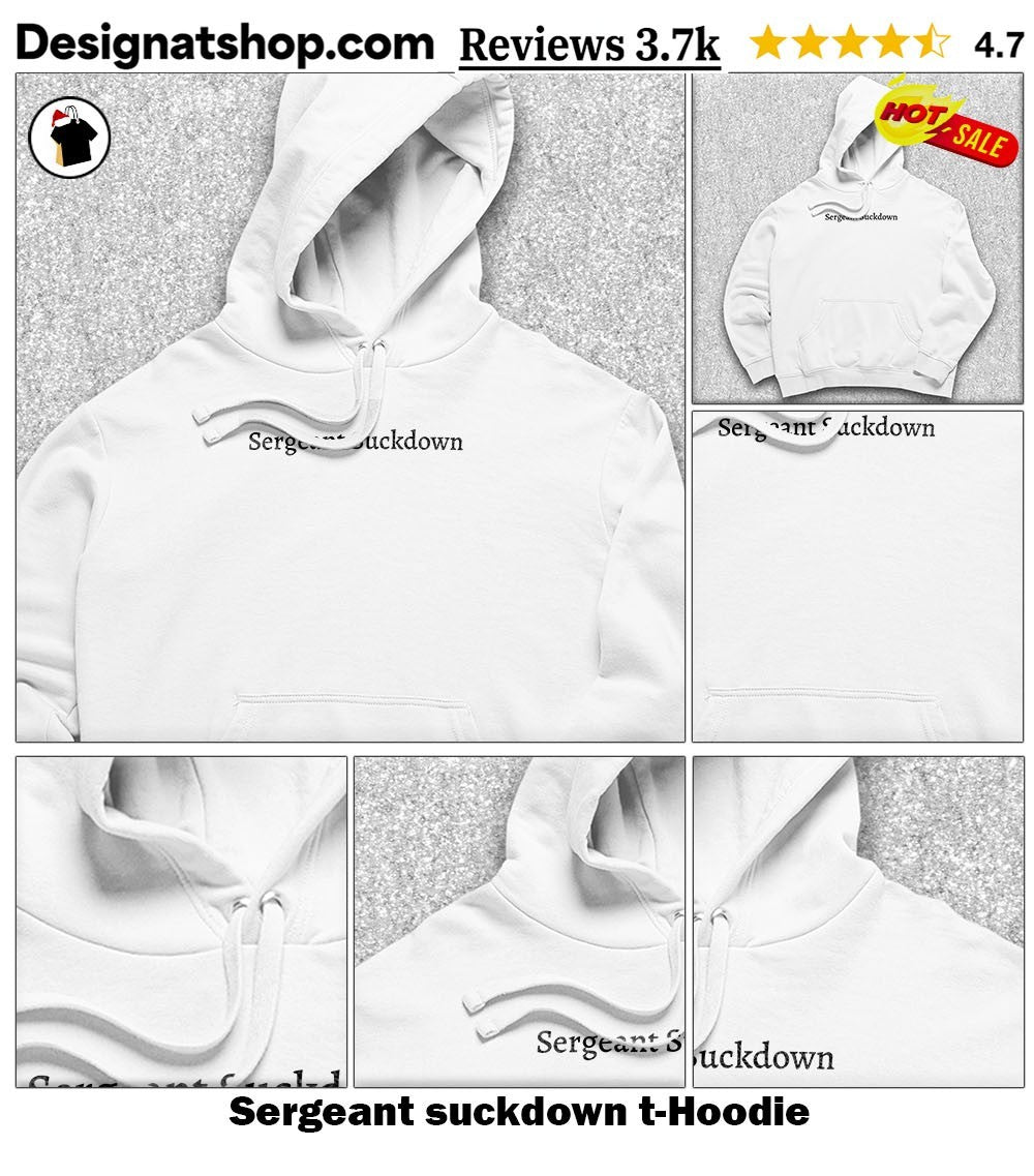 Sergeant suckdown t-shirt