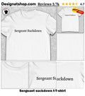 Sergeant suckdown t-shirt
