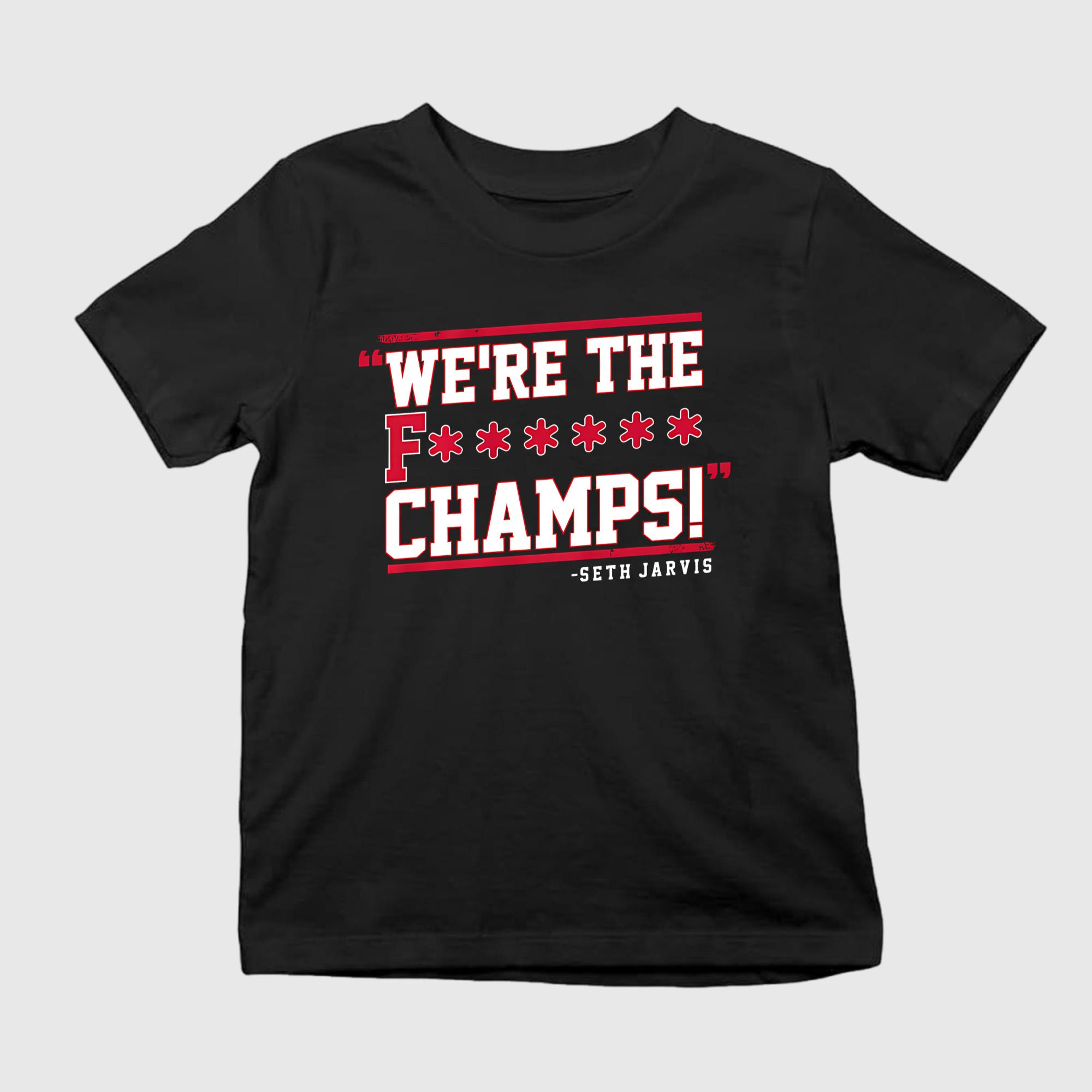 Seth Jarvis We’re The F— Champs Shirt