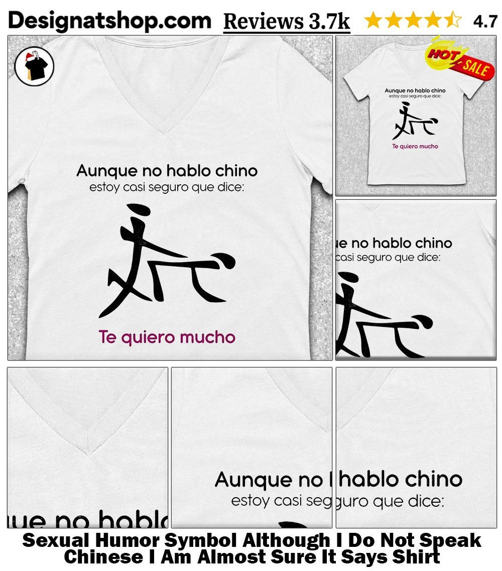 Sexual Humor Symbol Although I Do Not Speak Chinese I Am Almost Sure It Says Shirt