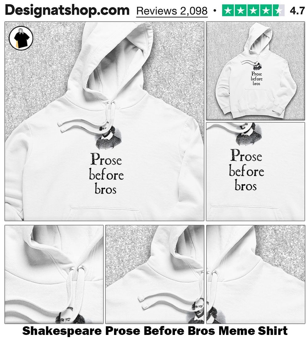 Shakespeare Prose Before Bros Meme Shirt