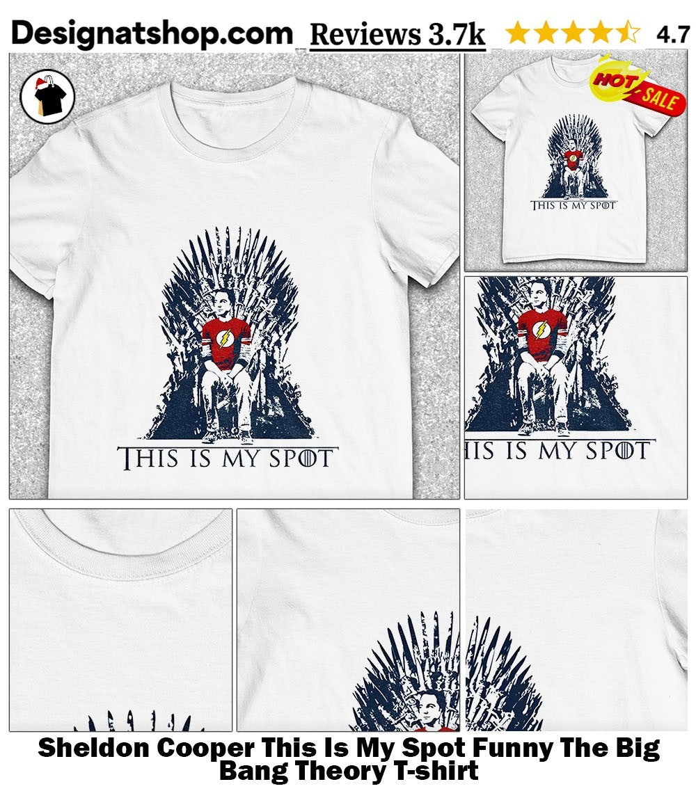 Sheldon Cooper This Is My Spot Funny The Big Bang Theory shirt