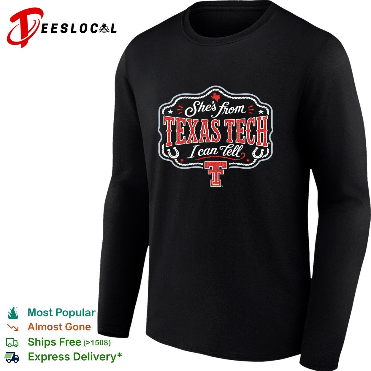 She’s from Texas Tech I can tell shirt