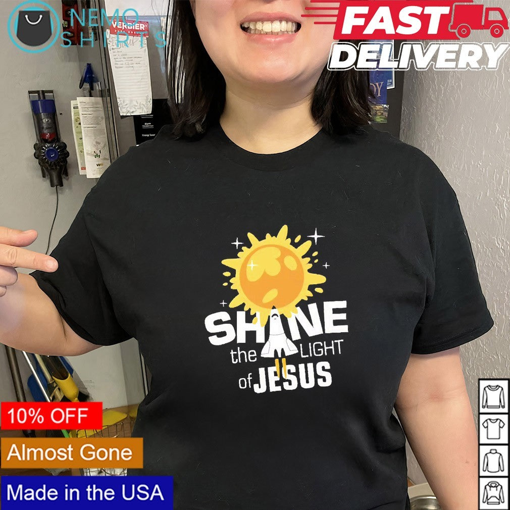 Shine the light of Jesus outer space shirt