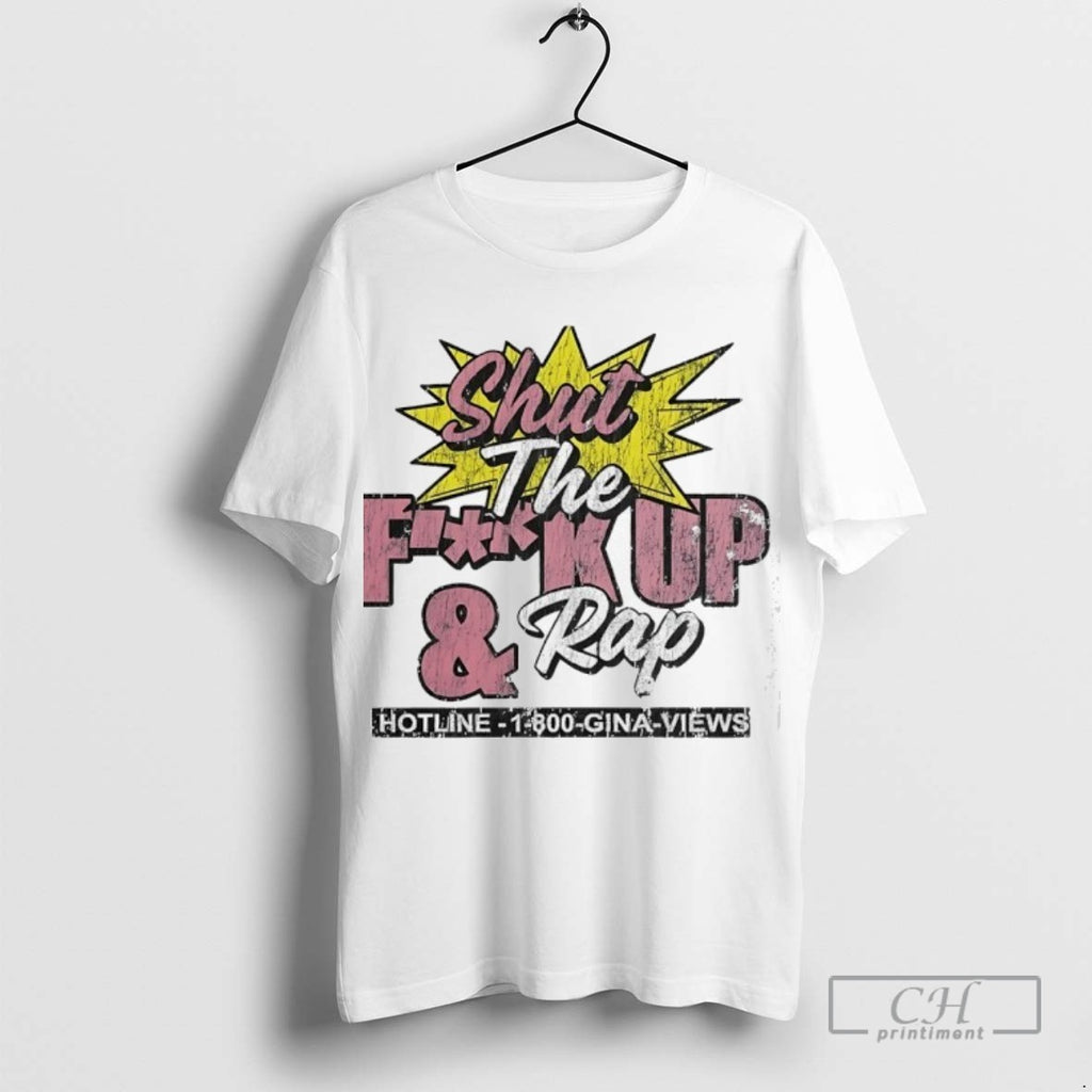 Shut The Fk Up And Rap Hotline 1 800 Gina Views