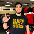 Sid Bream Ruined My Childhood Atlanta Braves shirt