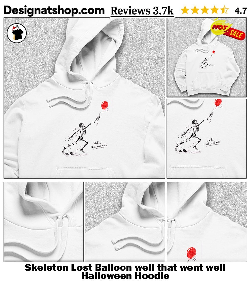 Skeleton Lost Balloon well that went well Halloween shirt