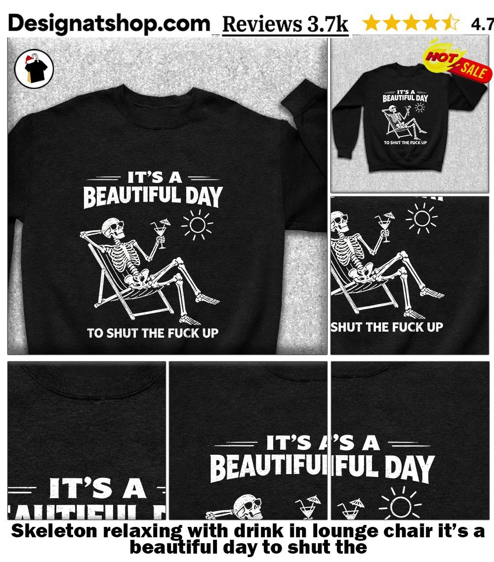 Skeleton relaxing with drink in lounge chair it’s a beautiful day to shut the