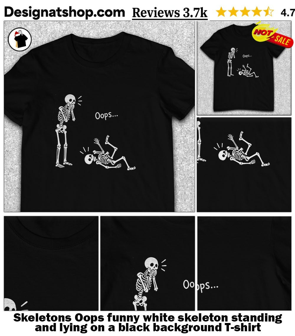 Skeletons Oops funny white skeleton standing and lying on a black background shirt