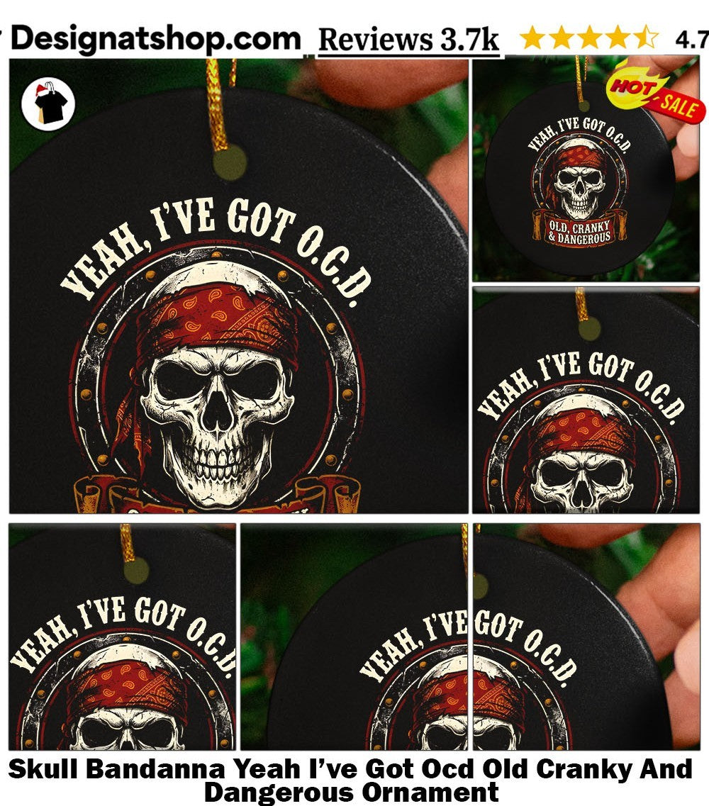 Skull Bandanna Yeah I’ve Got Ocd Old Cranky And Dangerous shirt