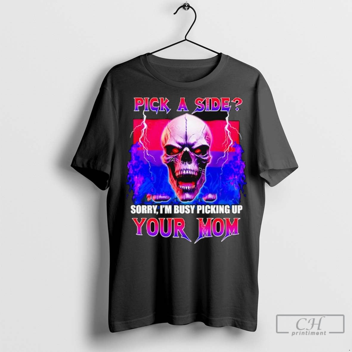 Skull Lgbt Pick A Side Sorry Im Busy Picking Up Your Mom T Shirt Jpg