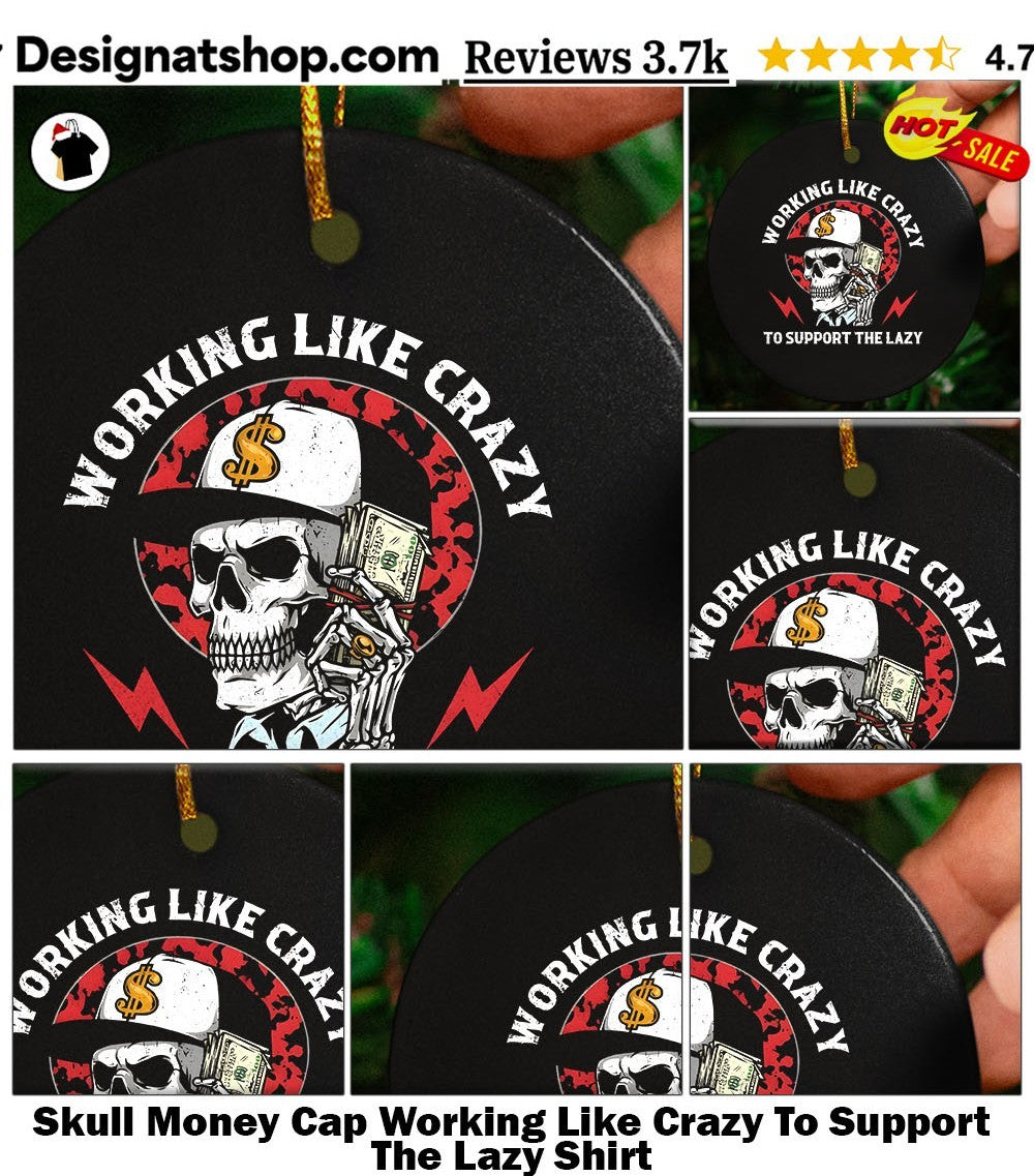 Skull Money Cap Working Like Crazy To Support The Lazy Shirt