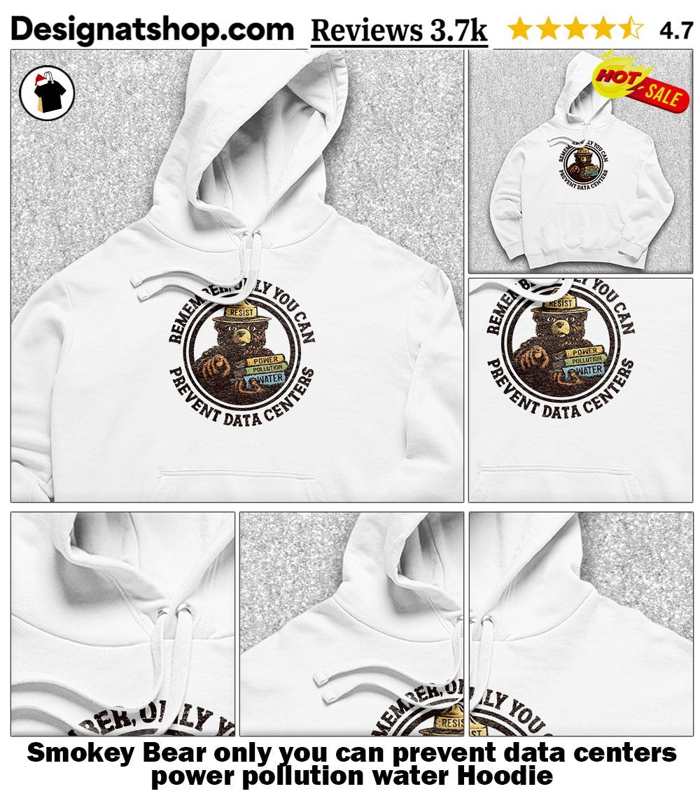 Smokey Bear only you can prevent data centers power pollution water shirt