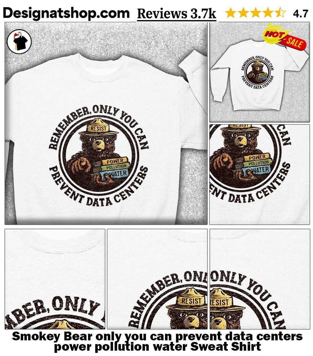 Smokey Bear only you can prevent data centers power pollution water shirt
