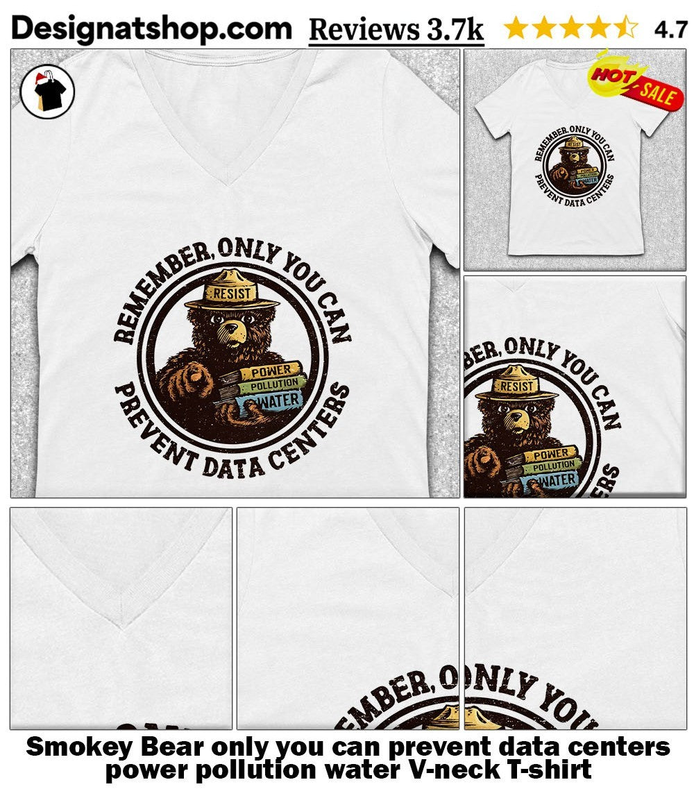 Smokey Bear only you can prevent data centers power pollution water shirt