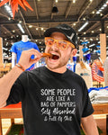 Some people are like a bag of pampers self absorbed and full of shit shirt