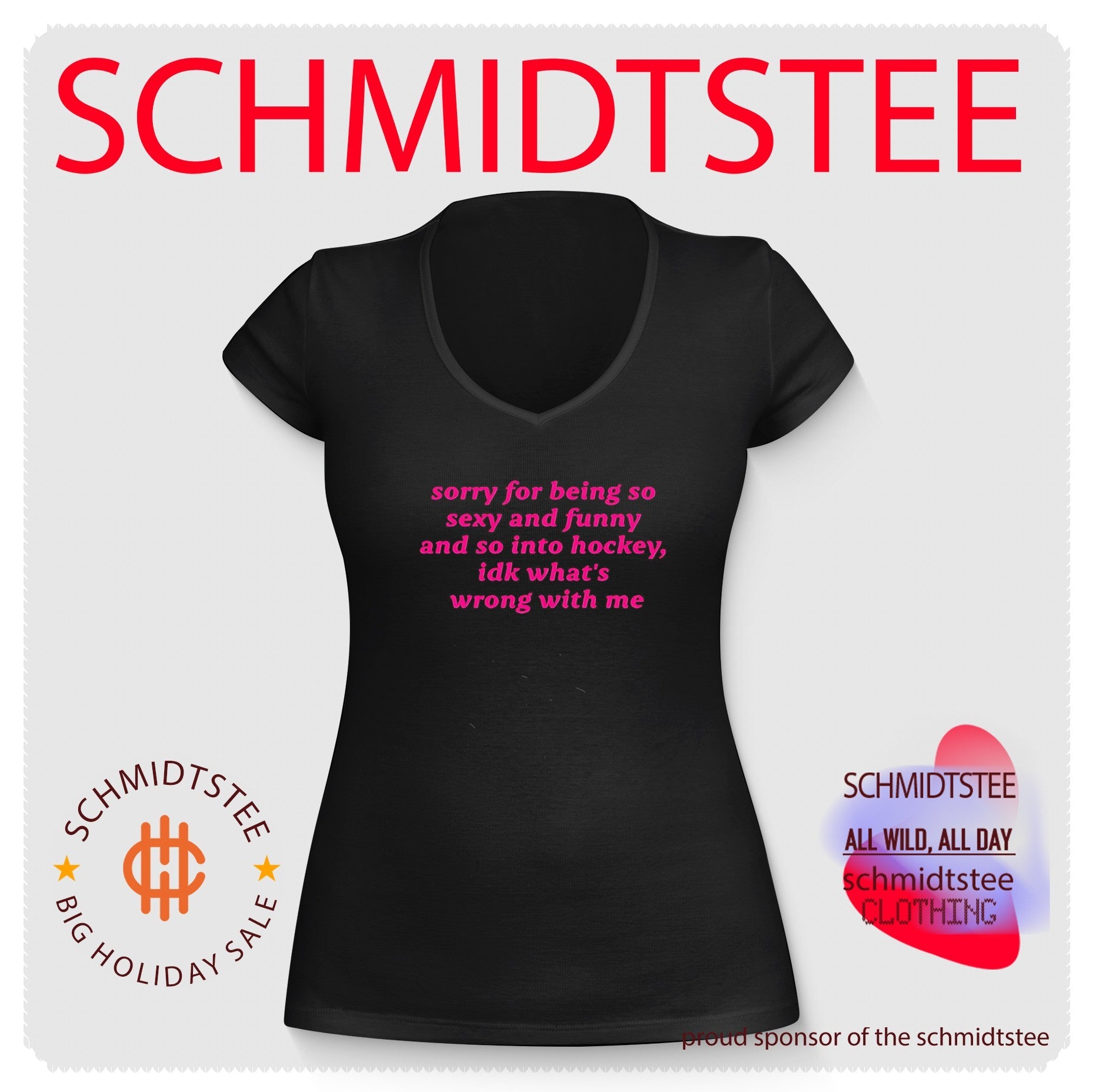 Sorry for Being So Sexy and Funny and So into Hockey shirt