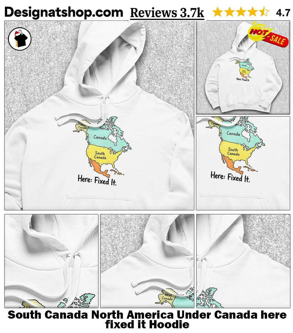 South Canada North America Under Canada here fixed it shirt