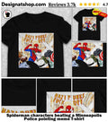 Spiderman characters beating a Minneapolis Police pointing meme shirt