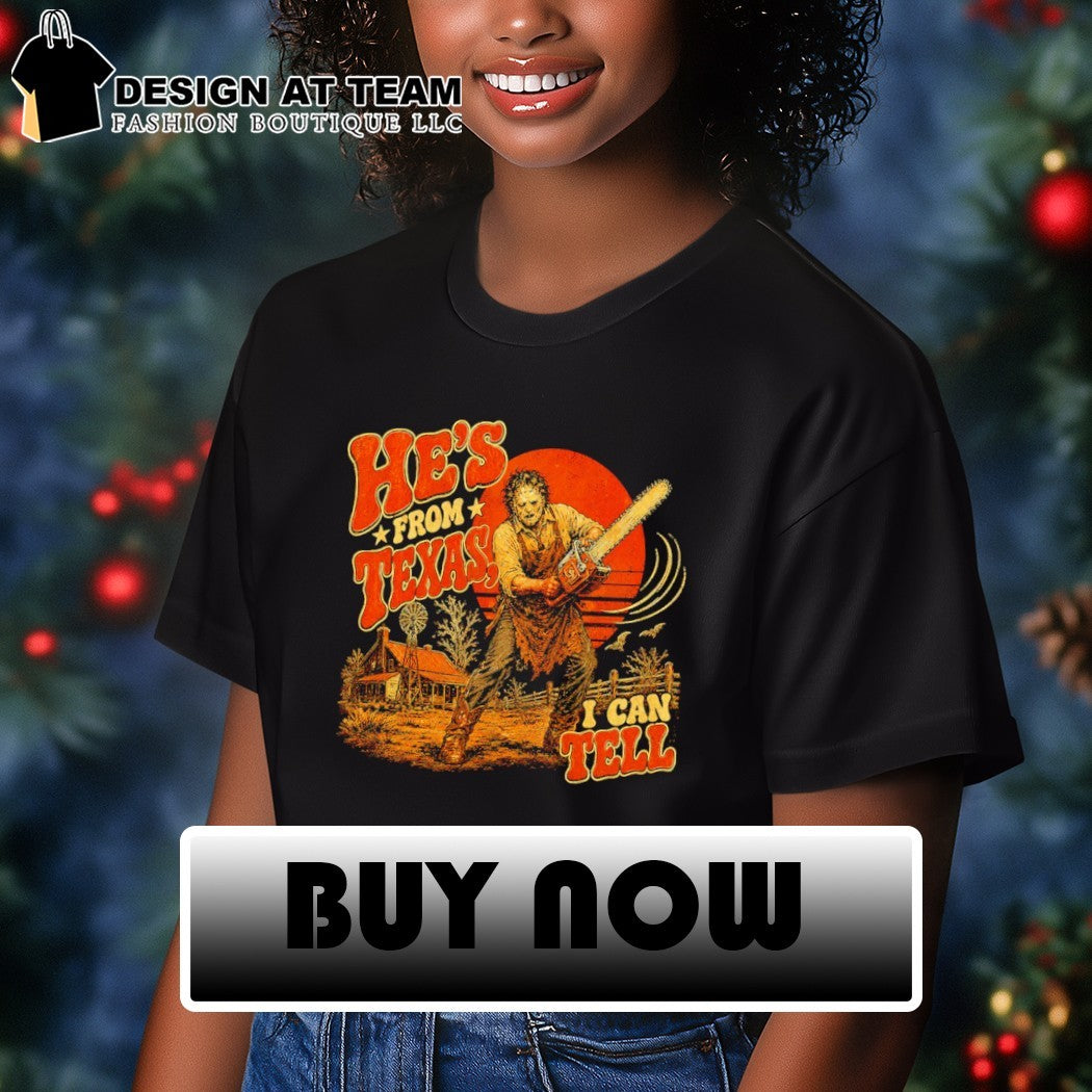 Spooky Season Chainsaw Horror He’s From Texas I Can Tell Halloween shirt