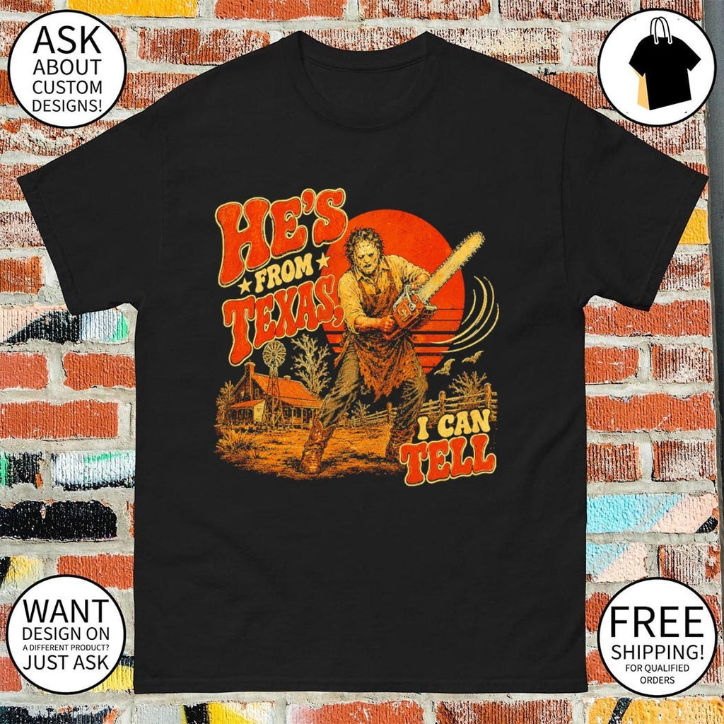Spooky Season Chainsaw Horror He’s From Texas I Can Tell Halloween shirt
