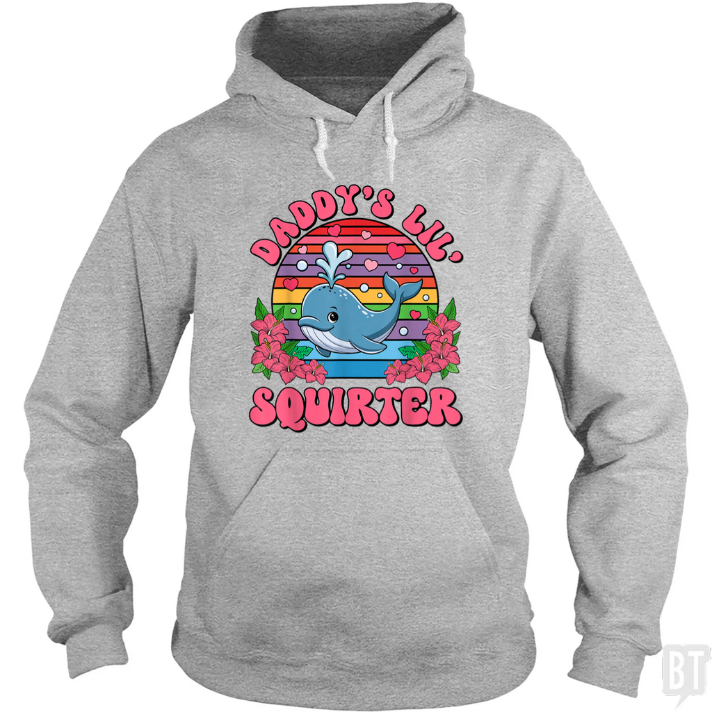 Daddy’s Lil’ Squirter Hoodie