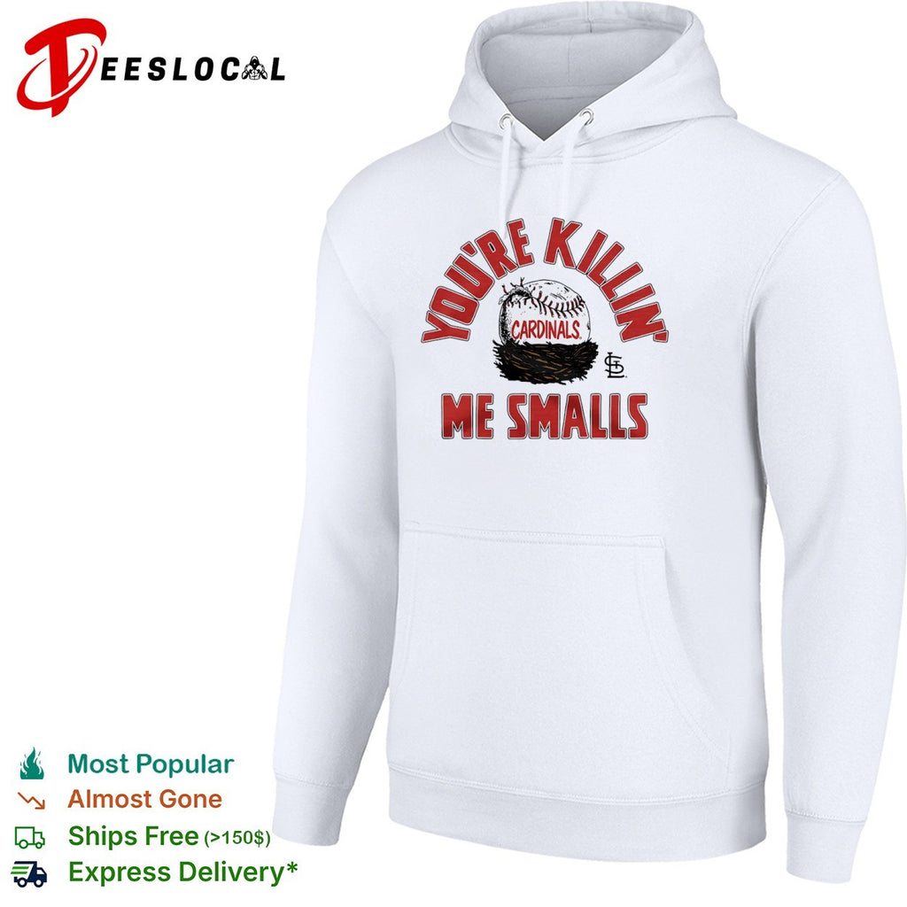 St Louis Cardinals youre killin me smalls baseball nest shirt
