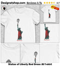 Statue of Liberty Red Dress JB shirt