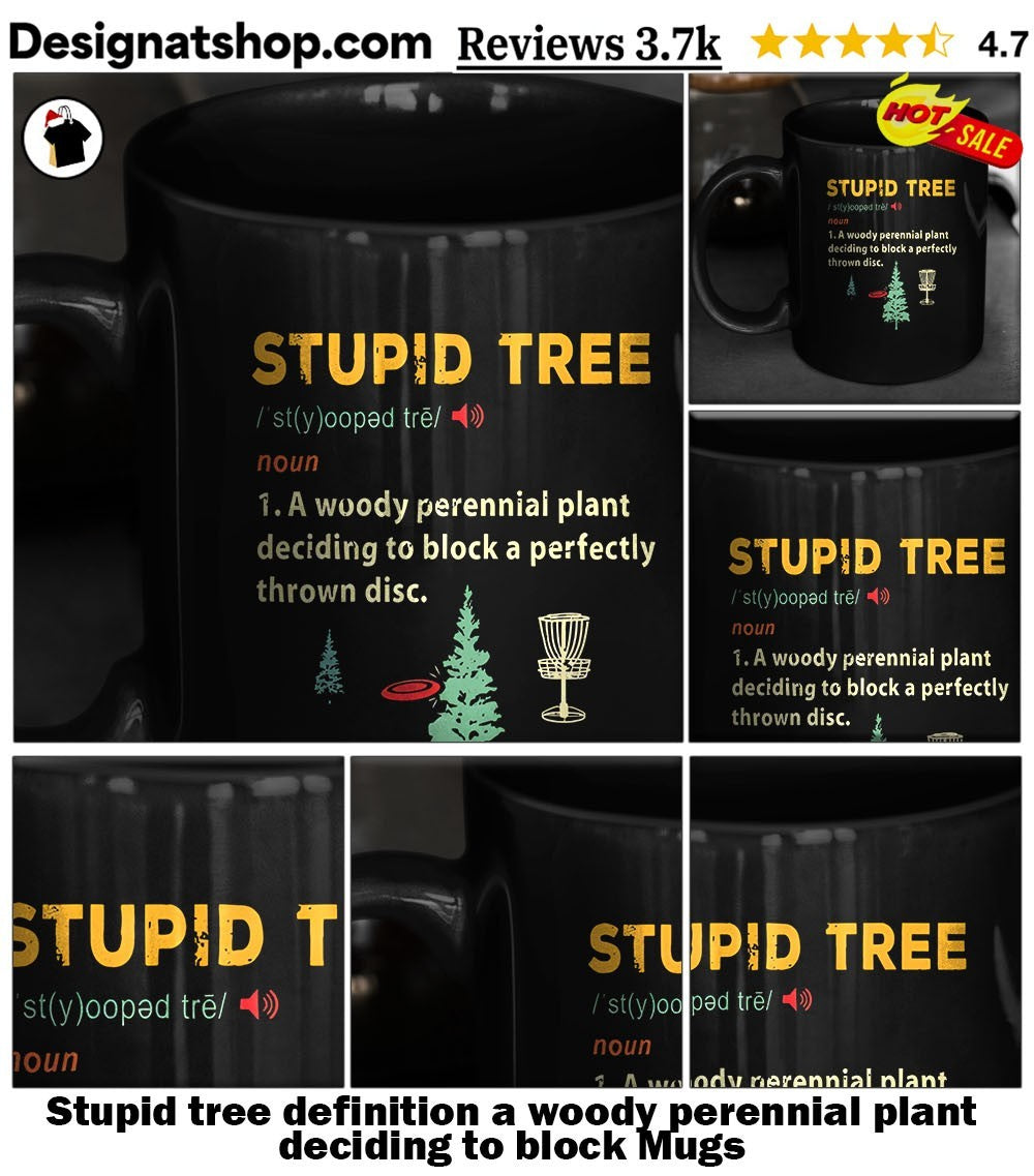 Stupid tree definition a woody perennial plant deciding to block shirt