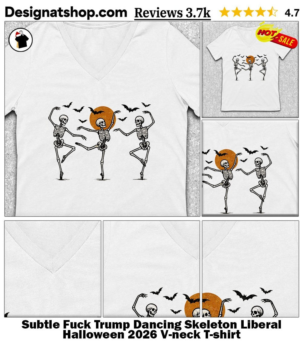 Subtle Fuck Trump Dancing Skeleton Liberal Halloween 2026 shirt