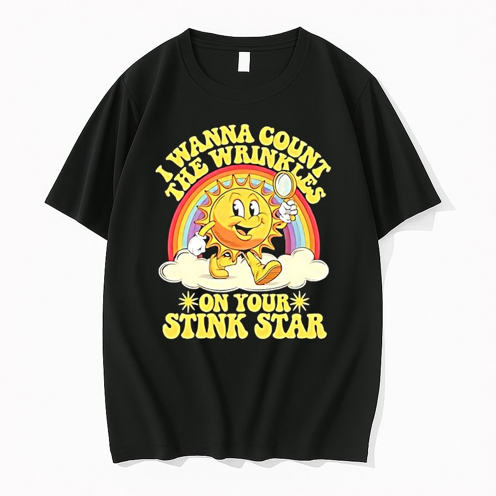 Sun I Wanna Count The Wrinkles On Your Stink Star Tshirts Sweater Hoodie Jpg