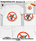 Surveillance camera Ban Mass Surveillance shirt
