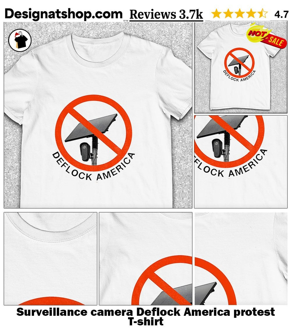 Surveillance camera Deflock America protest shirt