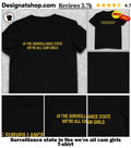Surveillance state in the we’re all cam girls shirt