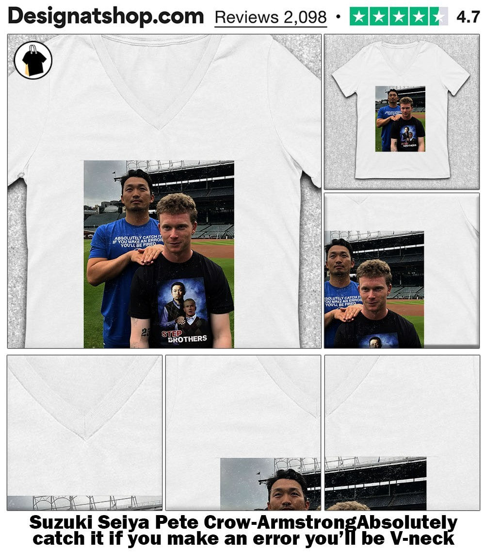 Suzuki Seiya Pete Crow-ArmstrongAbsolutely catch it if you make an error you’ll be shirt