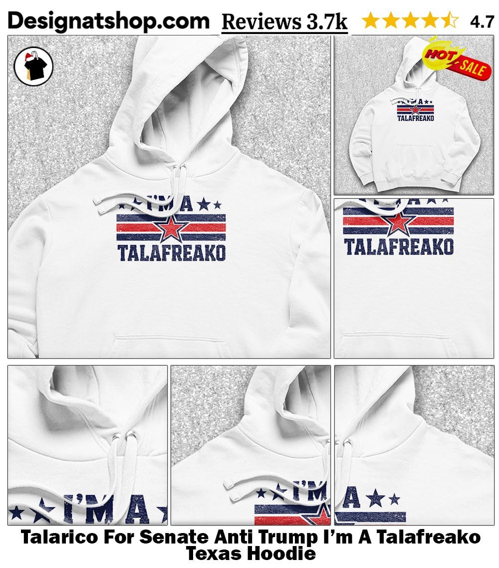 Talarico For Senate Anti Trump I’m A Talafreako Texas shirt