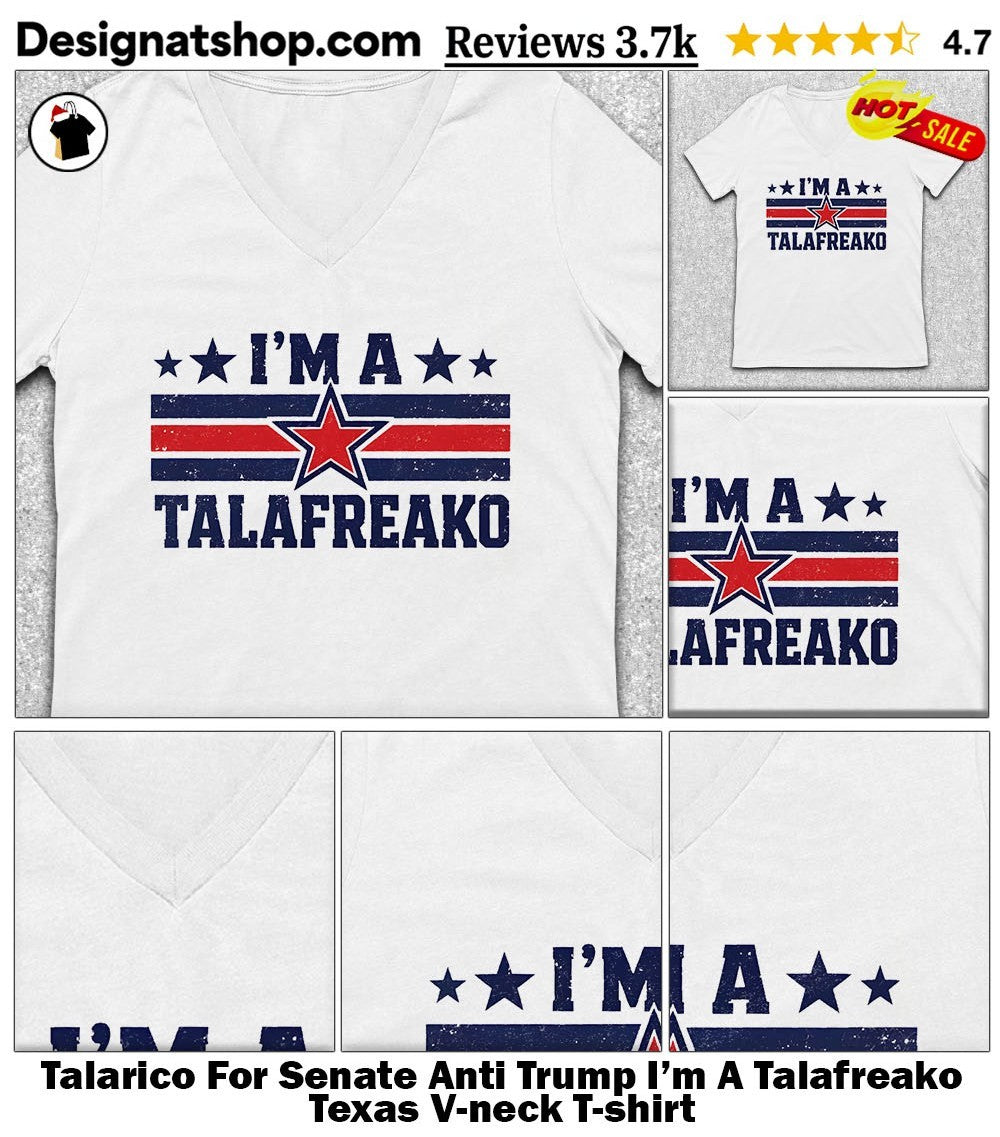 Talarico For Senate Anti Trump I’m A Talafreako Texas shirt